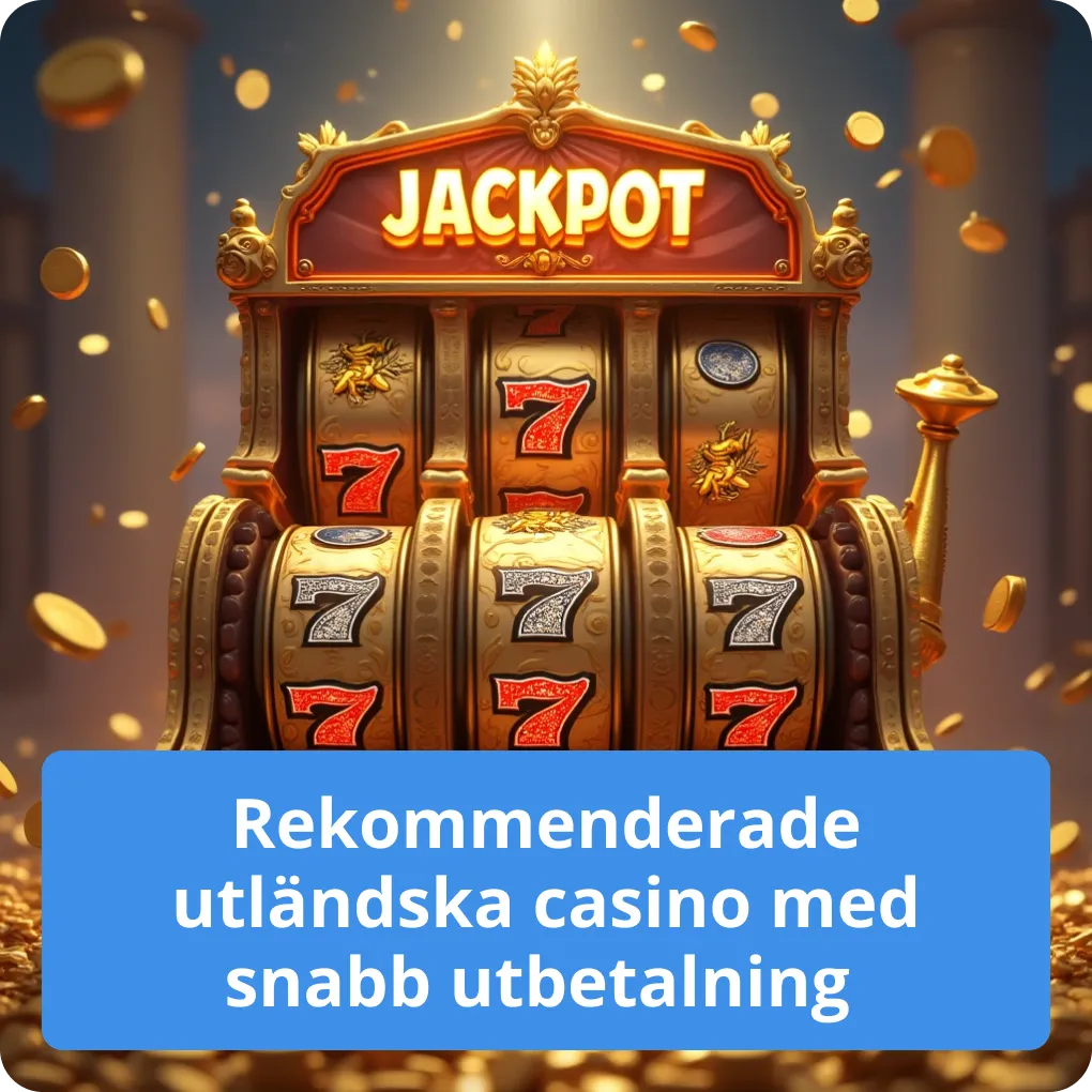 Rekommenderade utländska casino med snabb utbetalning 